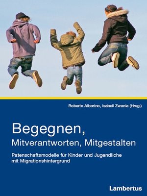 cover image of Begegnen, Mitverantworten, Mitgestalten
